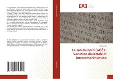 Bookcover of Le sãn du nord (GÓƐ̃) : Variation dialectale et intercompréhension