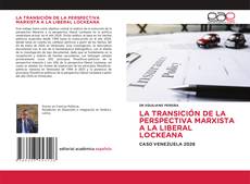 Portada del libro de LA TRANSICIÓN DE LA PERSPECTIVA MARXISTA A LA LIBERAL LOCKEANA
