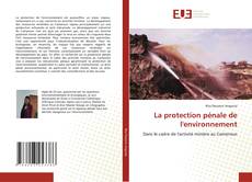 Capa do livro de La Protection Penale de L'environnement 