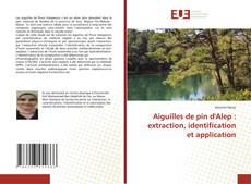 Buchcover von Aiguilles de pin d'Alep : extraction, identification et application