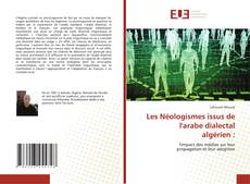 Bookcover of Les Néologismes issus de l'arabe dialectal algérien :
