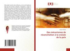 Buchcover von Des mécanismes de réconciliation à la croisée de la paix