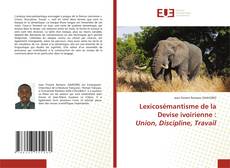 Buchcover von Lexicosémantisme de la Devise ivoirienne : Union, Discipline, Travail