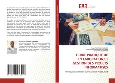 Bookcover of GUIDE PRATIQUE DE L’ELABORATION ET GESTION DES PROJETS INFORMATISES