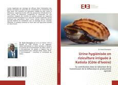 Buchcover von Urine hygiénisée en riziculture irriguée à Katiola (Côte d’Ivoire)