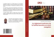 Buchcover von Le règlement judiciaire de la faillite bancaire en droit congolais