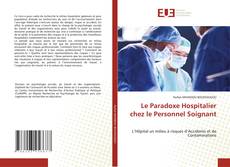 Bookcover of Le Paradoxe Hospitalier chez le Personnel Soignant