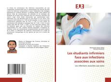 Les étudiants infirmiers face aux infections associées aux soins kitap kapağı