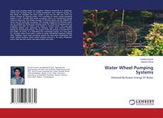 Copertina di Water Wheel Pumping Systems