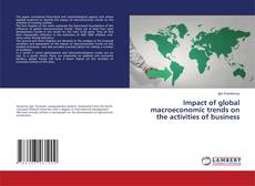 Copertina di Impact of global macroeconomic trends on the activities of business