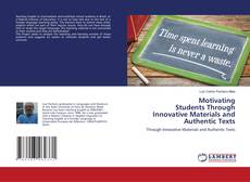 Copertina di Motivating Students Through Innovative Materials and Authentic Texts