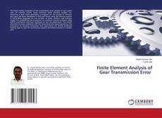 Copertina di Finite Element Analysis of Gear Transmission Error