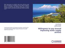 Copertina di Willingness to pay toward improving water supply services