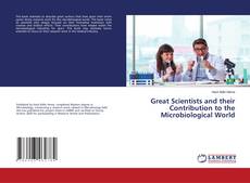 Copertina di Great Scientists and their Contribution to the Microbiological World
