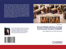 Copertina di Slovak Media History in Post Communist Eastern EUROPE