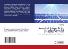 Copertina di Analysis of Reduced Switch Seven Level Cascaded Inverter for PV System