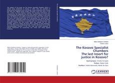 Copertina di The Kosovo Specialist Chambers The last resort for justice in Kosovo?