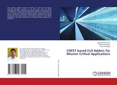 Copertina di CNFET based Full Adders for Mission Critical Applications