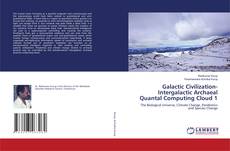 Copertina di Galactic Civilization-Intergalactic Archaeal Quantal Computing Cloud 1
