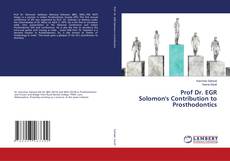 Copertina di Prof Dr. EGR Solomon's Contribution to Prosthodontics