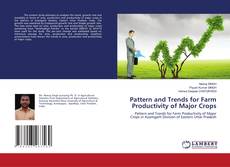 Copertina di Pattern and Trends for Farm Productivity of Major Crops