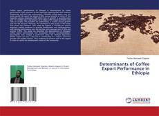 Copertina di Determinants of Coffee Export Performance in Ethiopia
