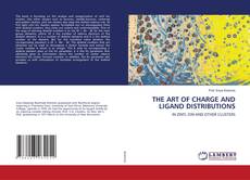 Copertina di THE ART OF CHARGE AND LIGAND DISTRIBUTIONS