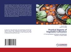 Copertina di Practical Aspects of Vegetable Cultivation