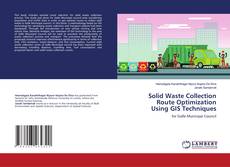 Copertina di Solid Waste Collection Route Optimization Using GIS Techniques