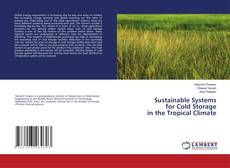 Copertina di Sustainable Systems for Cold Storage in the Tropical Climate