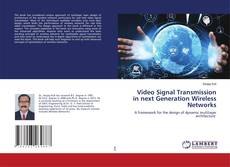 Copertina di Video Signal Transmission in next Generation Wireless Networks