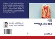 Copertina di Root Canal Irrigants and Irrigation Protocols