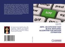 Copertina di ARPS: AN EFFICIENT FAST BLOCK MATCHING ALGORITHM FOR MOTION ESTIMATION
