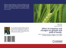 Copertina di Effect of irrigation and nitrogen on growth and yield of barely