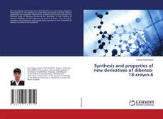 Copertina di Synthesis and properties of new derivatives of dibenzo-18-crown-6