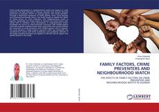 Copertina di FAMILY FACTORS, CRIME PREVENTERS AND NEIGHBOURHOOD WATCH
