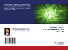 Copertina di DIGITAL IMAGE WATERMARKING USING MATLAB