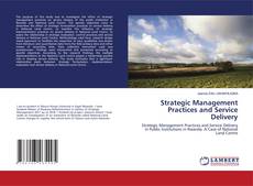 Copertina di Strategic Management Practices and Service Delivery