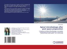 Copertina di Apical microleakage after post space preparation
