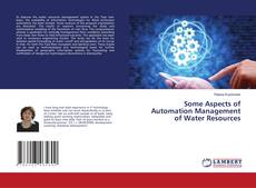 Copertina di Some Aspects of Automation Management of Water Resources
