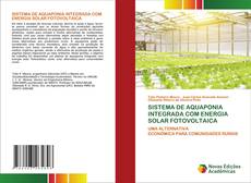 Capa do livro de SISTEMA DE AQUAPONIA INTEGRADA COM ENERGIA SOLAR FOTOVOLTAICA 