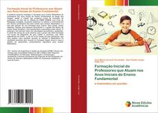 Bookcover of Formação Inicial de Professores que Atuam nos Anos Iniciais do Ensino Fundamental