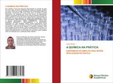 Bookcover of A QUÍMICA NA PRÁTICA: