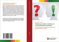 Bookcover of Violência contra a mulher e o aconselhamento pastoral