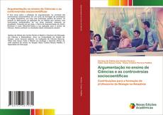 Bookcover of Argumentação no ensino de Ciências e as controvérsias sociocoentíficas