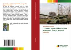 Borítókép a  O cinema soviético representa a Segunda Guerra Mundial - hoz