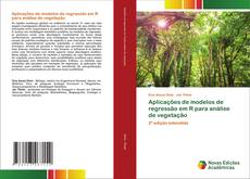 Bookcover of Aplicações de modelos de regressão em R para análise de vegetação