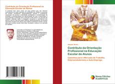 Bookcover of Contributo da Orientação Profissional na Educação Escolar de Alunos