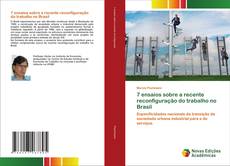 Bookcover of 7 ensaios sobre a recente reconfiguração do trabalho no Brasil