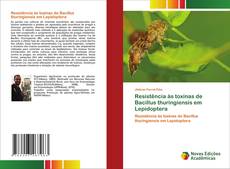 Bookcover of Resistência às toxinas de Bacillus thuringiensis em Lepidoptera
